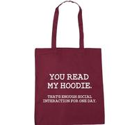 Hippowarehouse You read my Hoodie. Thats enough social interaction for one day. Tote Shopping Gym Beach Bag 42cm x38cm, 10 litres