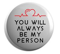 Hippowarehouse You will always be my person Badge Pin 25mm