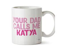Hippowarehouse Your dad Calls me Katya Printed Mug Cup Ceramic 10oz