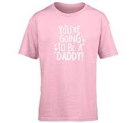 Hippowarehouse You're Going to Be A Daddy! Kids Children's Short Sleeve t-Shirt Pink