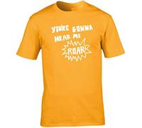 Hippowarehouse You're Gonna Hear me Roar Unisex Short Sleeve t-Shirt (Specific Size Guide in Description) Gold