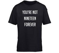 Hippowarehouse You're not 19 Forever Kids Children's Short Sleeve t-Shirt Black