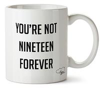 Hippowarehouse You're not 19 Forever Printed Mug Cup Ceramic 10oz
