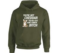 Hippowarehouse You're Not Cheddar You're Just Some Common Dog Unisex Hoodie Hooded top (Specific Size Guide in Description) Olive Green