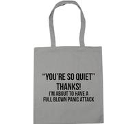Hippowarehouse You're so quiet, thanks I'm about to have a panic attack Tote Shopping Gym Beach Bag 42cm x38cm, 10 litres