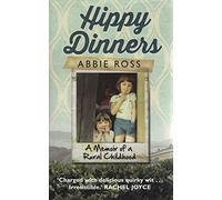 Hippy Dinners: A Memoir of a Rural Childhood