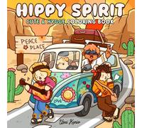 Hippy Spirit: A Cute & Hygge Coloring Book for Adults and Teens Featuring Love, Peace and Hippie-Inspired Moments for Relaxation