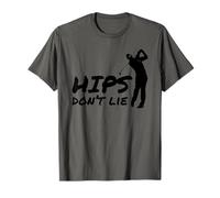 HIPS Don't Lie for Golf Lovers who Know How to Swing T-Shirt