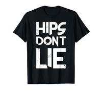 Hips Don't Lie T-Shirt