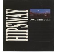 HIPSWAY - LONG WHITE CAR 7 INCH (7" 45) UK MERCURY 1986 (Katalog-Nummer: MER230)