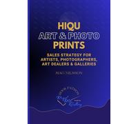 HIQU ART & PHOTO PRINTS. Sales strategy for artists, photographers, art dealers & galleries: How to sell art prints? Photographing artwork, editing files, print quality. Pricing & marketing.