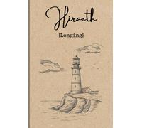 Hiraeth (Longing): Rustic Notebook With Celebration of Wales Design. College Ruled Notebook For Studying, Work, Journaling, Etc (Welsh Gifts For Women)