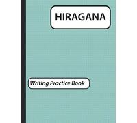 Hiragana Writing Practice Notebook: 8.5 x 11 inches, 120 Pages. Japanese writing practice book