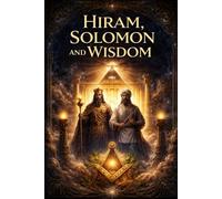 HIRAM, SOLOMON AND WISDOM (HERMETICUM HUB (ENG))