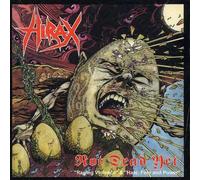 Hirax - Not Dead Yet: Raging Violence / Hate, Fear And Power