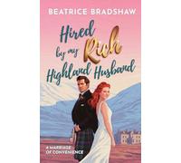 Hired by My Rich Highland Husband: A Scottish Marriage of Convenience