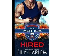 Hired: Hockey Sport Sexy Romance (Standalone Read) (Hot Ice)