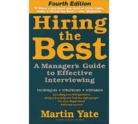 Hiring the Best: A Manager's Guide to Effective Interviewing