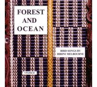 HIRINI MELBOURNE - FOREST AND OCEAN - BIRD SONGS