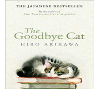 Hiro Arikawa The Goodbye Cat Paperback Book Hiro Arikawa Multicolor