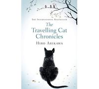 Hiro Arikawa - Travelling Cat Chronicles - New Hardback - 30 - Z245z