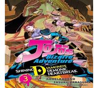 Hirohiko Araki JoJo's Bizarre Adventure: Shining Diamond's Demonic Heartbreak Hirohiko Araki Multicolor