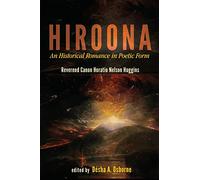 Hiroona: An Historical Romance in Poetic Form