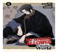 Hiroshi Noda No Longer Allowed In Another World Vol. 6 Paperback Book Hiroshi Noda Multicolor