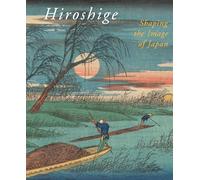 Hiroshige, Shaping the Image of Japan