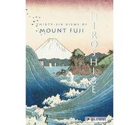Hiroshige: Thirty-Six Views of Mt. Fuji