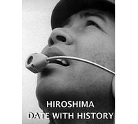 Hiroshima - Date With History
