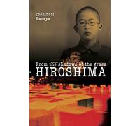 Hiroshima: From the shadows of the grass