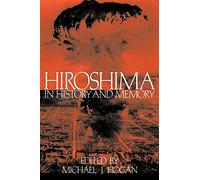 Hiroshima in History and Memory