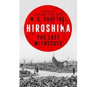 Hiroshima: The Last Witnesses (Embers)