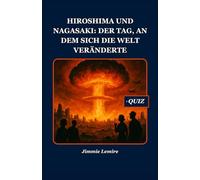Hiroshima und Nagasaki: Der Tag, an dem sich die Welt veränderte (History Set D)