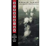 Hiroshima: Why America Dropped the Atomic Bomb