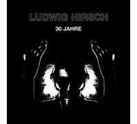 Hirsch, Ludwig - 30 Jahre