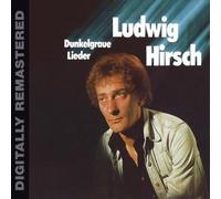 Hirsch, Ludwig - Dunkelgraue Lieder