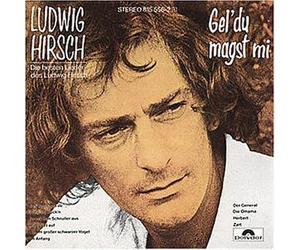 Hirsch,Ludwig - Gel' du Magst Mi