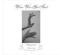 Hirsch, Shelley / Ho, Simon - Where Were You Then ?