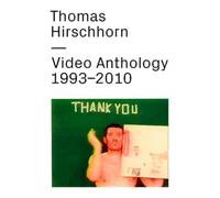 Hirschhorn, Thomas - Thomas Hirschhorn: Early Video Works 1995-1997