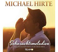 Hirte, Michael - Sehnsuchtsmelodien-Die..