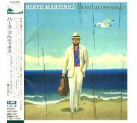 Hirth Martinez - I'm Not Like I Was Before
