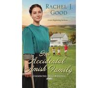 His Accidental Amish Family: 3 (Unexpected Amish Blessings)