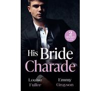 His Bride Charade : Marchesi's Marriage Mandate / My Fiancee Promotion (Forbidden Bosses)