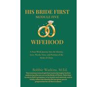 His Bride First: Module 5 - Wifehood