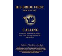 His Bride First: Module 6 - Calling