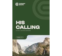 HIS CALLING - Book 5 - Challenge Series (Covenant Group Discipleship Series)