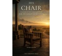 His Chair: A 60-Day Guided Grief Journal for the Loss of Your Father