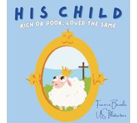 His Child: Rich or Poor, Loved the Same